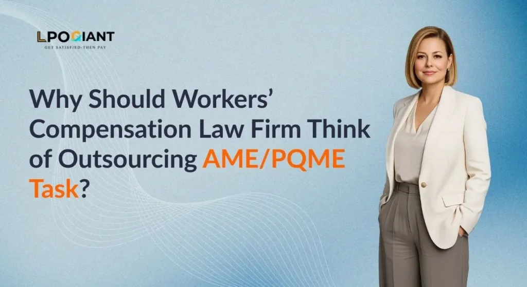 Professional attorney representing a workers' compensation law firm discussing AME and PQME outsourcing benefits