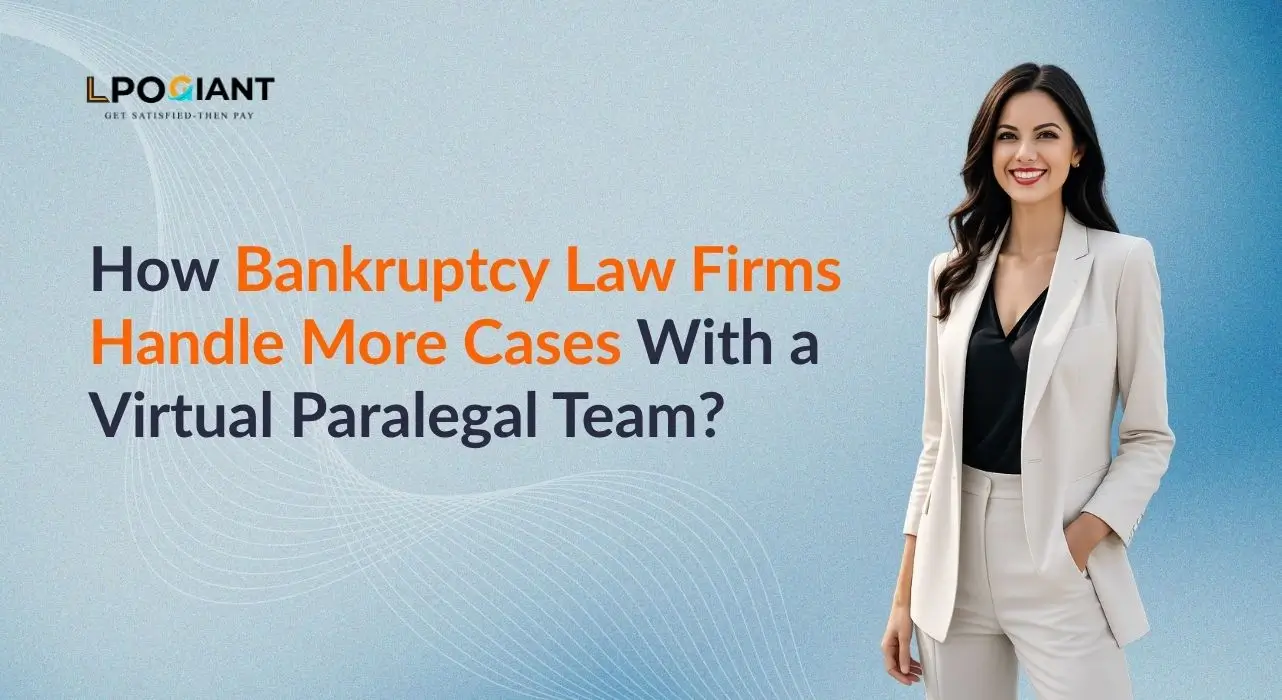 Feature image for a blog post titled "How Bankruptcy Law Firms Handle More Cases With a Virtual Paralegal Team," featuring a professional woman, the blog title text, and the LPO Giant logo.