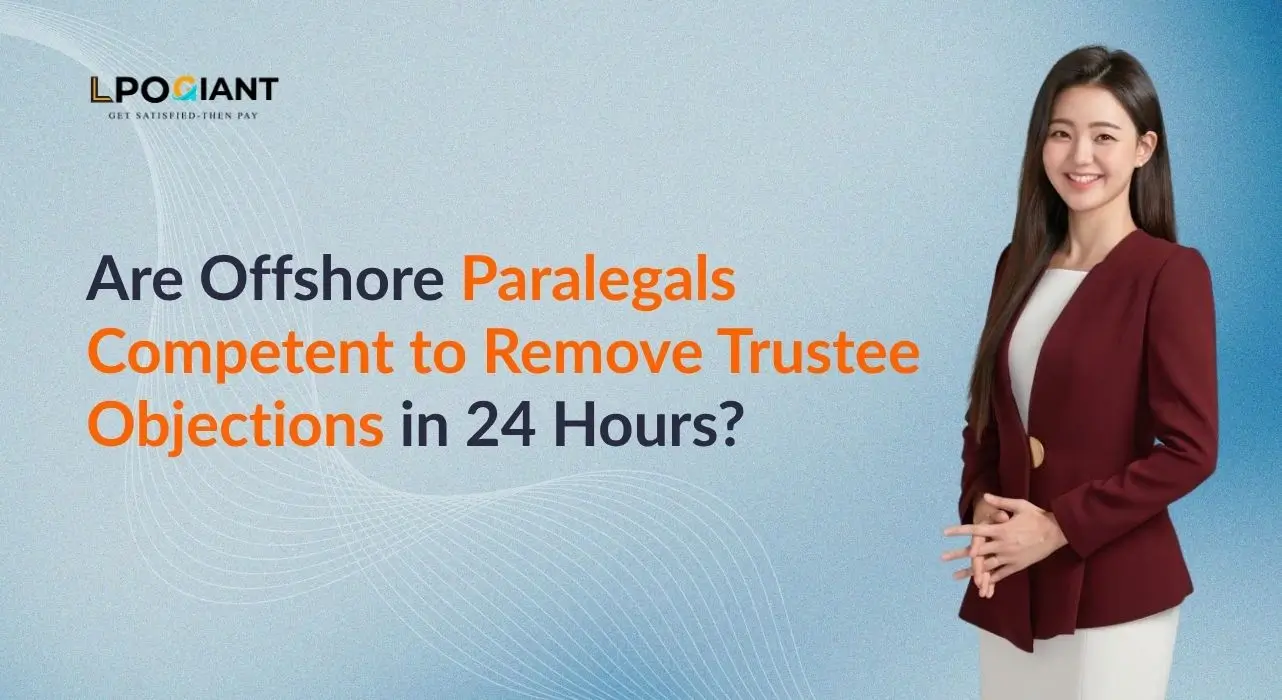 Professional offshore paralegal support resolving Chapter 7 and Chapter 13 trustee objections quickly
