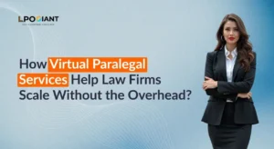 virtual paralegal services helping law firms scale without overhead